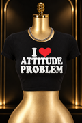 I Love an Attitude Problem Graphic Tee - black